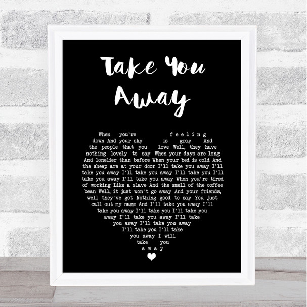Angus & Julia Stone Take You Away Black Heart Song Lyric Framed Print