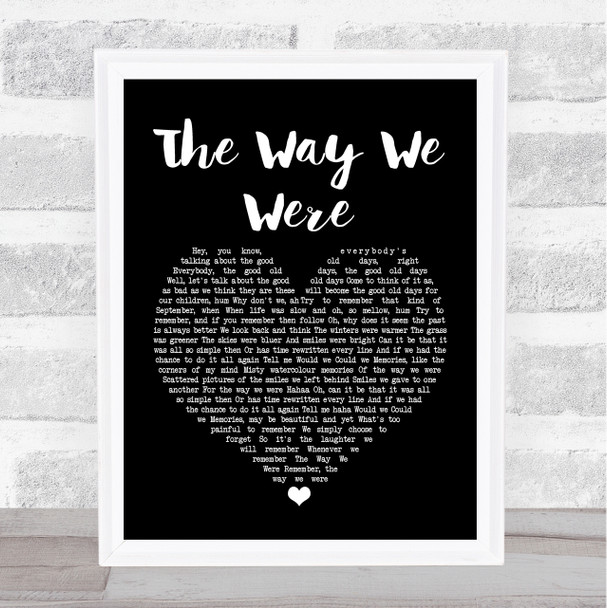 Gladys Knight The Way We Were - Try To Remember Black Heart Song Lyric Framed Print