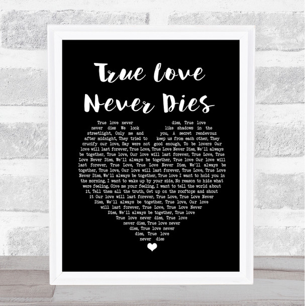 Kylie Minogue True Love Never Dies Black Heart Song Lyric Framed Print