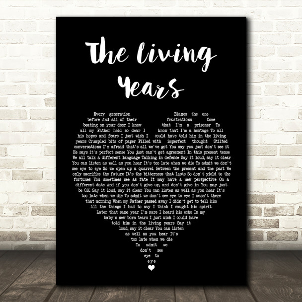 Mike + The Mechanics The Living Years Black Heart Song Lyric Framed Print