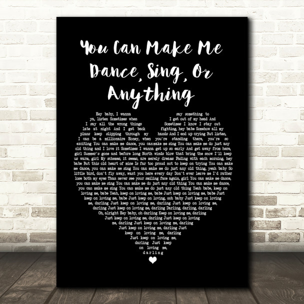 Rod Stewart and The Faces You Can Make Me Dance, Sing, Or Anything Black Heart Song Lyric Framed Print
