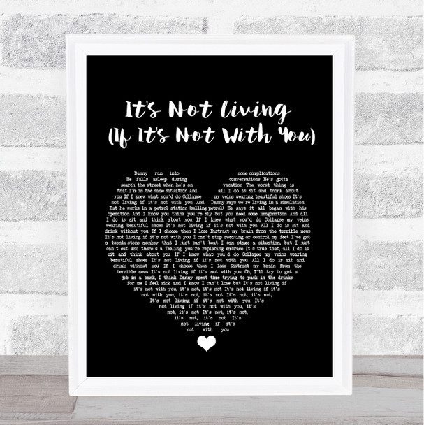 The 1975 It's Not Living (If It's Not With You) Black Heart Song Lyric Framed Print