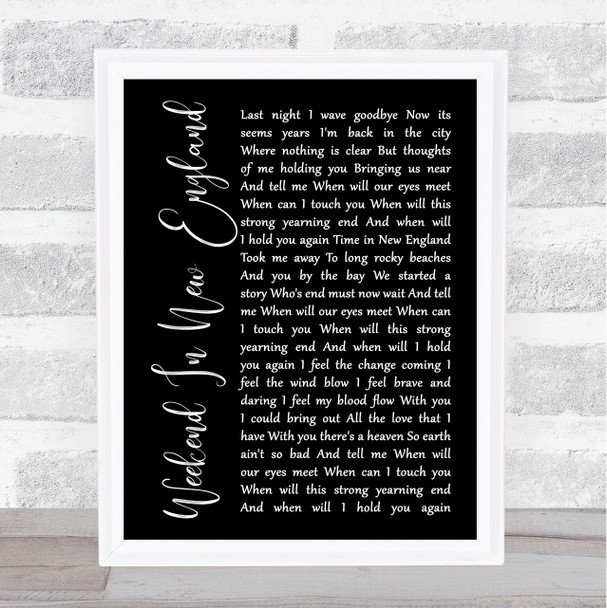 Barry Manilow Weekend In New England Black Script Song Lyric Framed Print