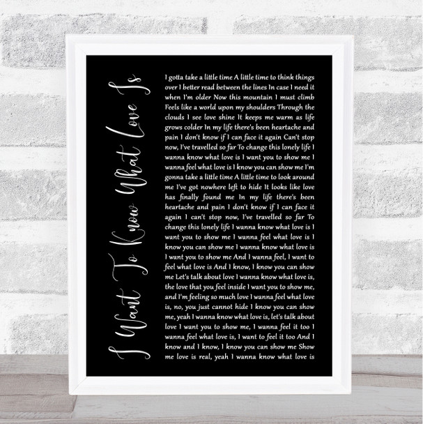 Foreigner I Want To Know What Love Is Black Script Song Lyric Framed Print