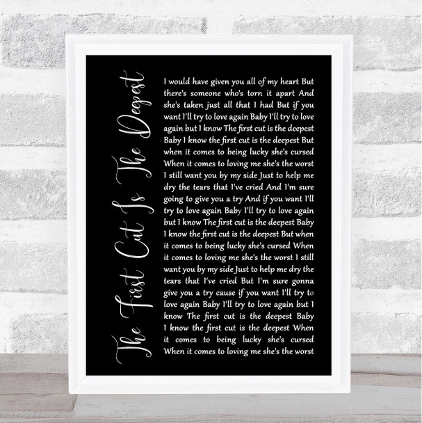 Rod Stewart The First Cut Is The Deepest Black Script Song Lyric Framed Print