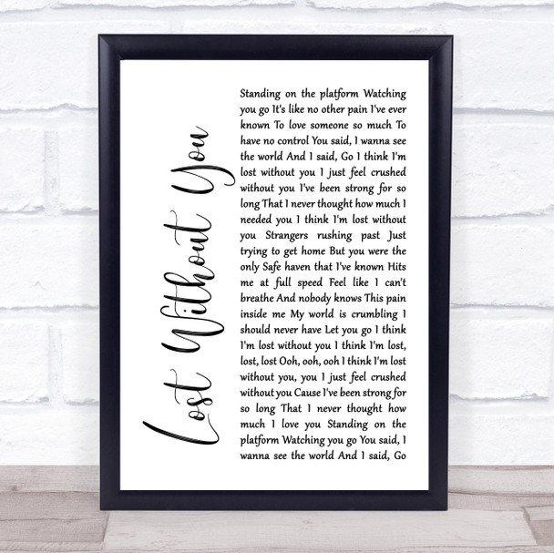 Freya Ridings Lost Without You White Script Song Lyric Framed Print