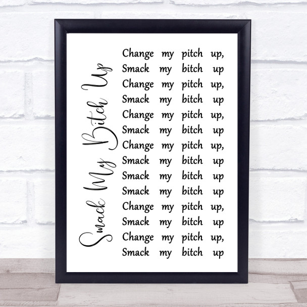 The Prodigy Smack My Bitch Up White Script Song Lyric Framed Print