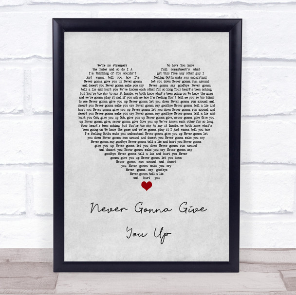 Rick Astley Never Gonna Give You Up Grey Heart Song Lyric Framed Print