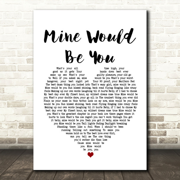 Blake Shelton Mine Would Be You White Heart Song Lyric Framed Print