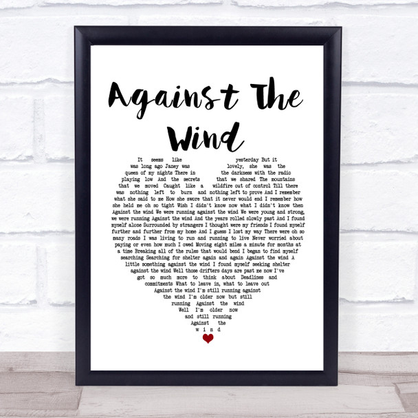 Bob Seger Against The Wind White Heart Song Lyric Framed Print