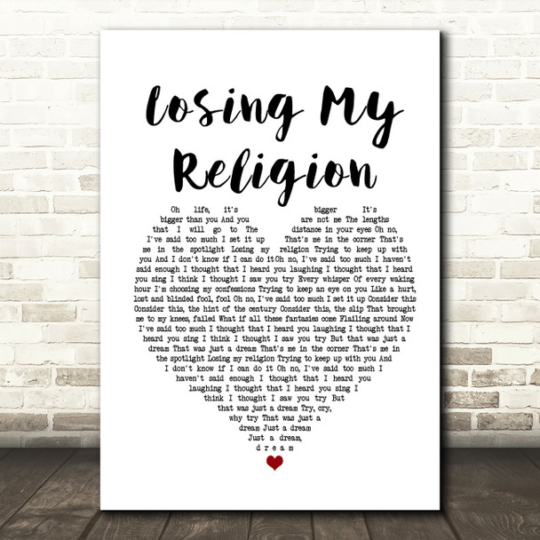 R.E.M. Losing My Religion White Heart Song Lyric Framed Print