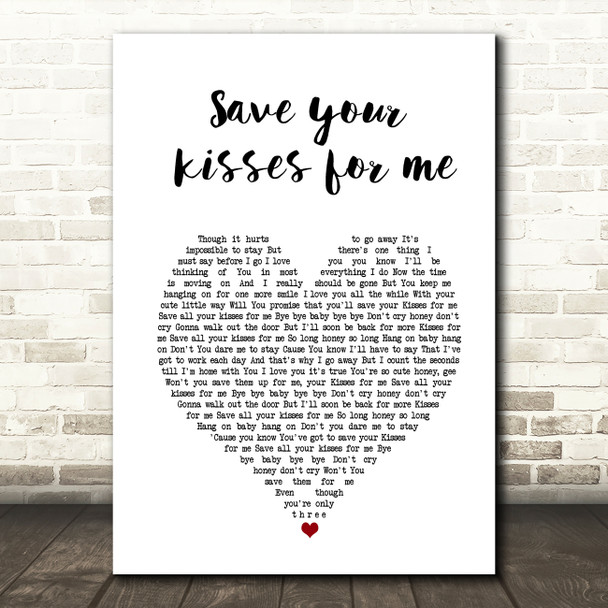 save your kisses for me Brotherhood of Man White Heart Song Lyric Framed Print