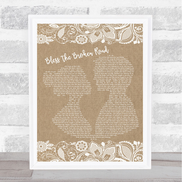 Rascal Flatts Bless The Broken Road Burlap & Lace Song Lyric Quote Print