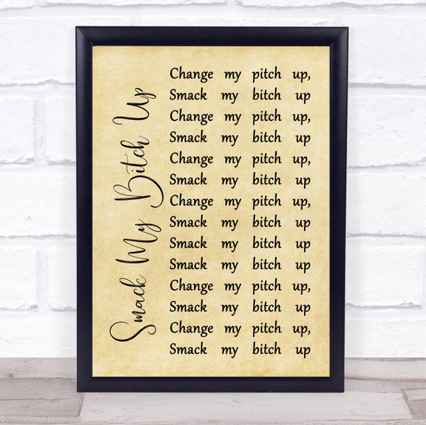 The Prodigy Smack My Bitch Up Rustic Script Song Lyric Framed Print