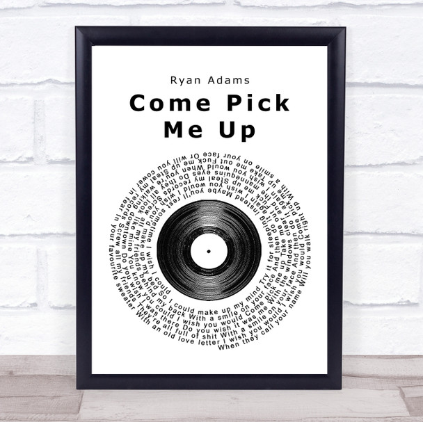 Ryan Adams Come Pick Me Up Vinyl Record Song Lyric Framed Print