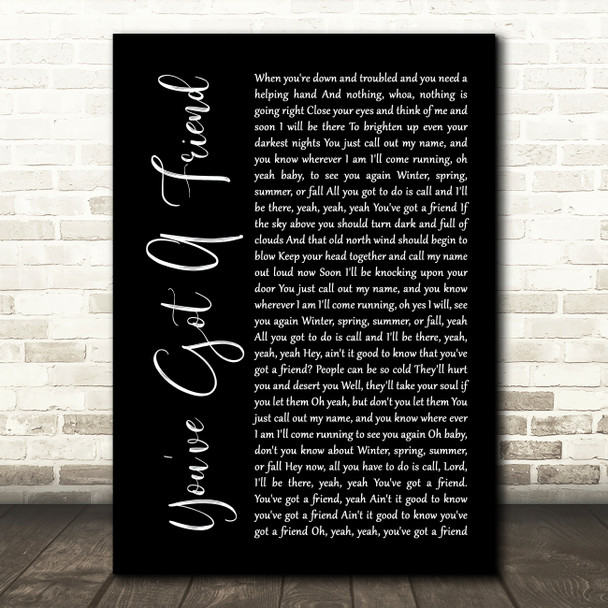 James Taylor You've Got A Friend Black Script Song Lyric Print