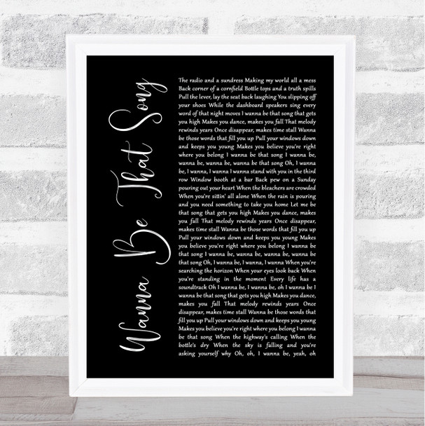 Brett Eldredge Wanna Be That Song Black Script Song Lyric Print