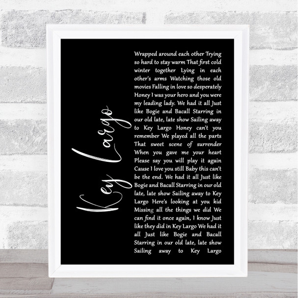 Bertie Higgins Key Largo Black Script Song Lyric Print