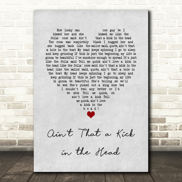 Dean Martin Ain't That a Kick in the Head Grey Heart Song Lyric Print