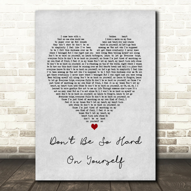 Jess Glynne Don't Be So Hard On Yourself Grey Heart Song Lyric Print