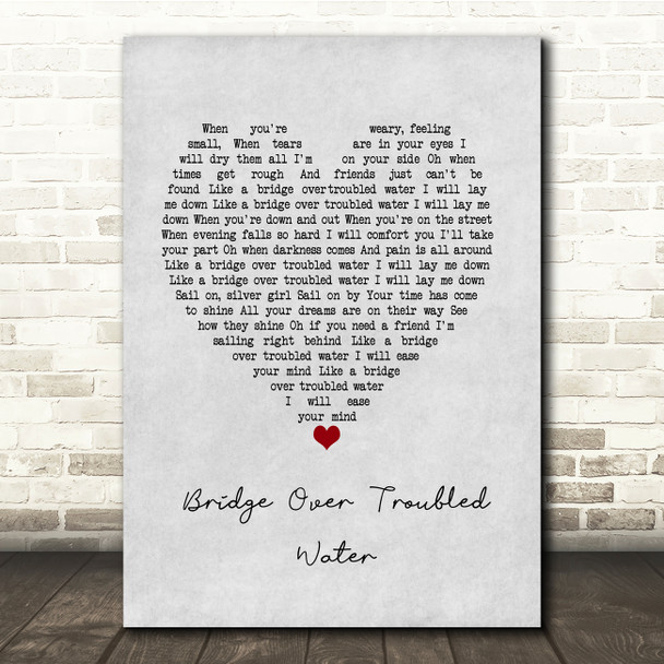 Simon & Garfunkel Bridge Over Troubled Water Grey Heart Song Lyric Print