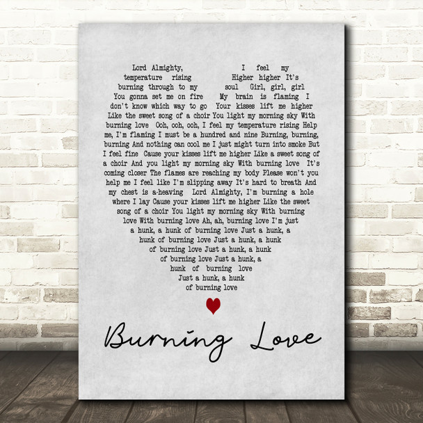 Elvis Presley Burning Love Grey Heart Song Lyric Quote Print