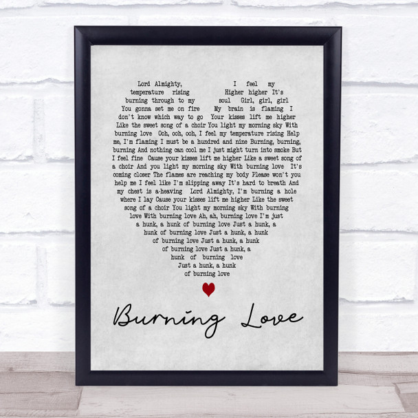 Elvis Presley Burning Love Grey Heart Song Lyric Quote Print