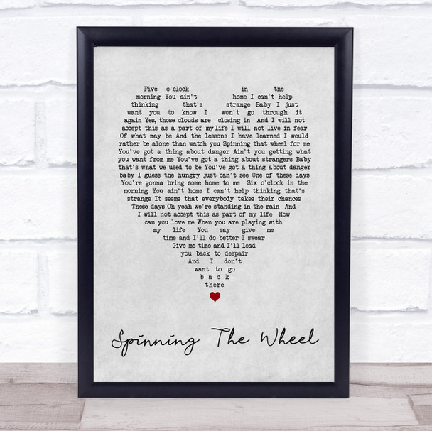 George Michael Spinning The Wheel Grey Heart Song Lyric Quote Print