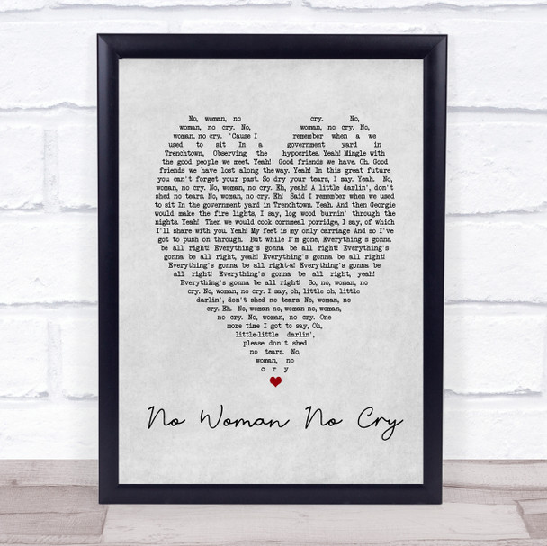 No Woman No Cry Bob Marley Grey Heart Song Lyric Quote Print