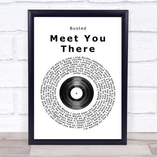 Busted Meet You There Vinyl Record Song Lyric Print