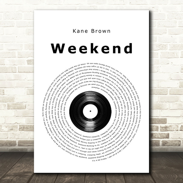 Kane Brown Weekend Vinyl Record Song Lyric Print