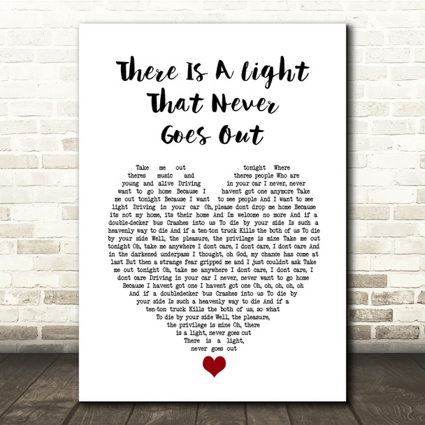 The Courtneers There Is A Light That Never Goes Out White Heart Song Lyric Print