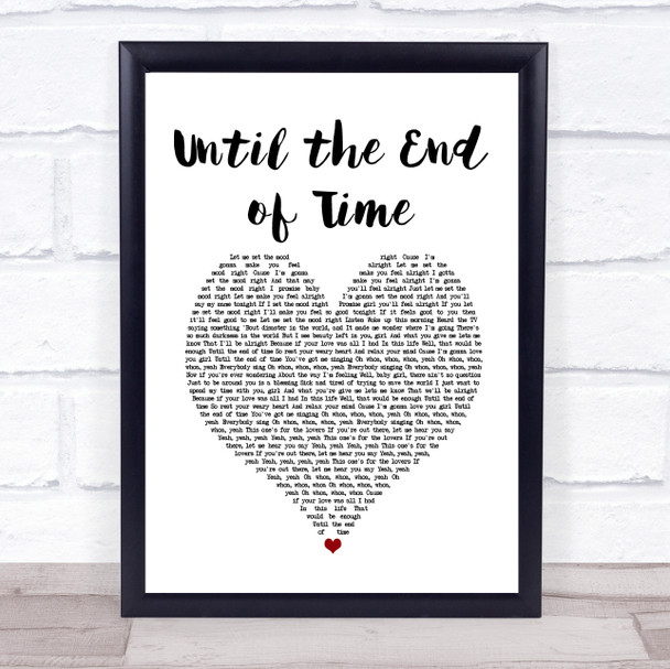 Justin Timberlake ft Beyonce Until the End of Time White Heart Song Lyric Print