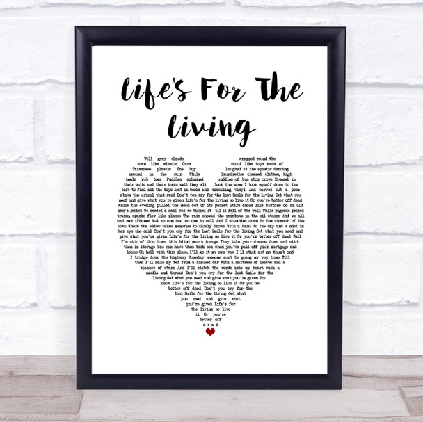 Passenger Life's For The Living White Heart Song Lyric Print