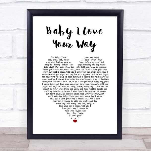 Big Mountain Baby I Love Your Way White Heart Song Lyric Print
