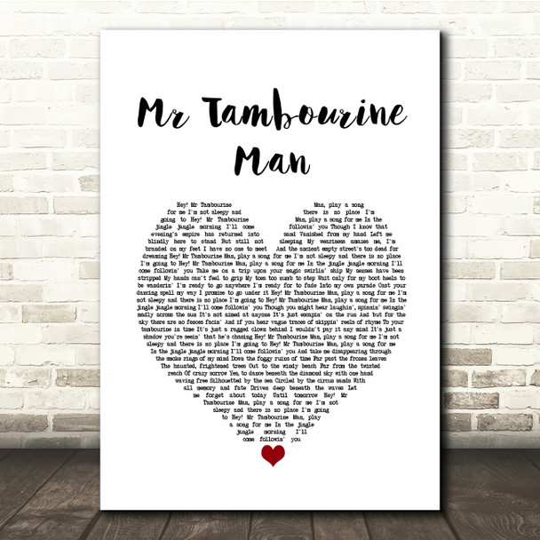 Bob Dylan Mr Tambourine Man White Heart Song Lyric Print