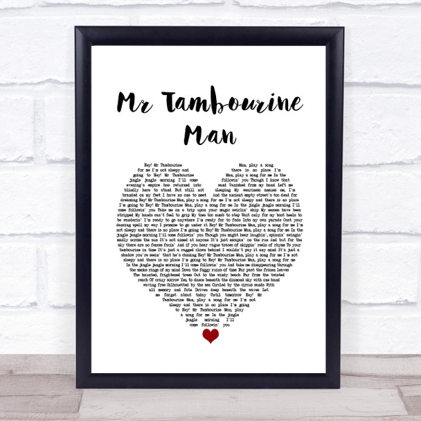 Bob Dylan Mr Tambourine Man White Heart Song Lyric Print