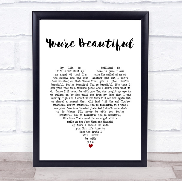 James Blunt You're Beautiful White Heart Song Lyric Print