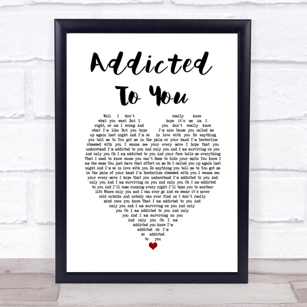 Picture This Addicted To You White Heart Song Lyric Print
