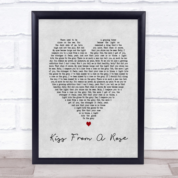 Kiss From A Rose Seal Grey Heart Song Lyric Quote Print