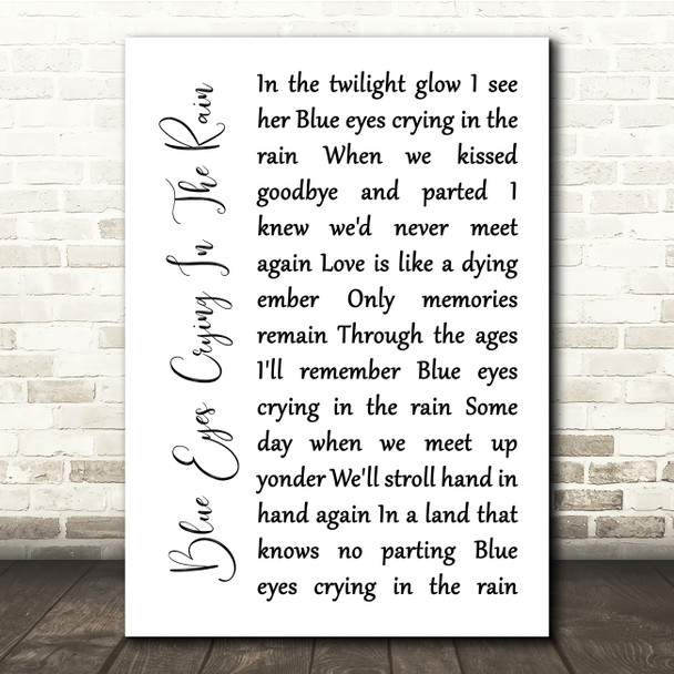 Willie Nelson Blue Eyes Crying In The Rain White Script Song Lyric Print