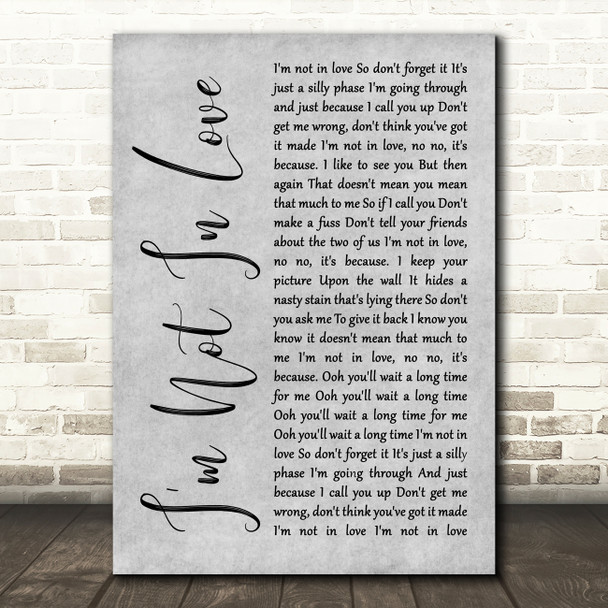 10cc I'm Not In Love Rustic Script Grey Song Lyric Print