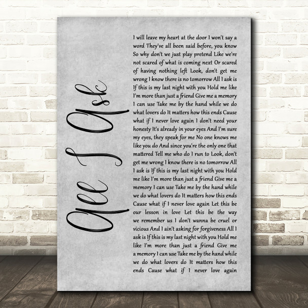 Adele All I Ask Rustic Script Grey Song Lyric Quote Print