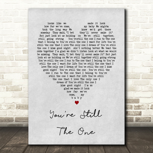 You're Still The One Shania Twain Grey Heart Song Lyric Quote Print