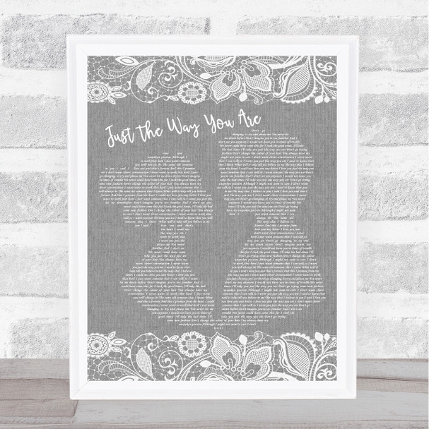 Billy Joel Just The Way You Are Burlap & Lace Grey Song Lyric Quote Print