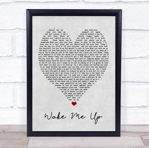 Wake Me Up Ed Sheeran Grey Heart Song Lyric Quote Print