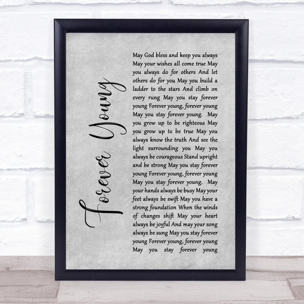 Bob Dylan Forever Young Rustic Script Grey Song Lyric Quote Print