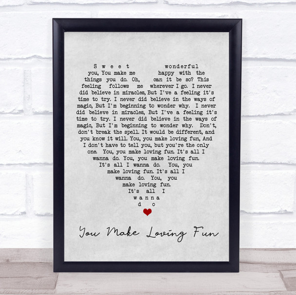 You Make Loving Fun Fleetwood Mac Grey Heart Song Lyric Quote Print