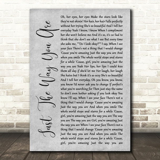 Bruno Mars Just The Way You Are Rustic Script Grey Song Lyric Quote Print