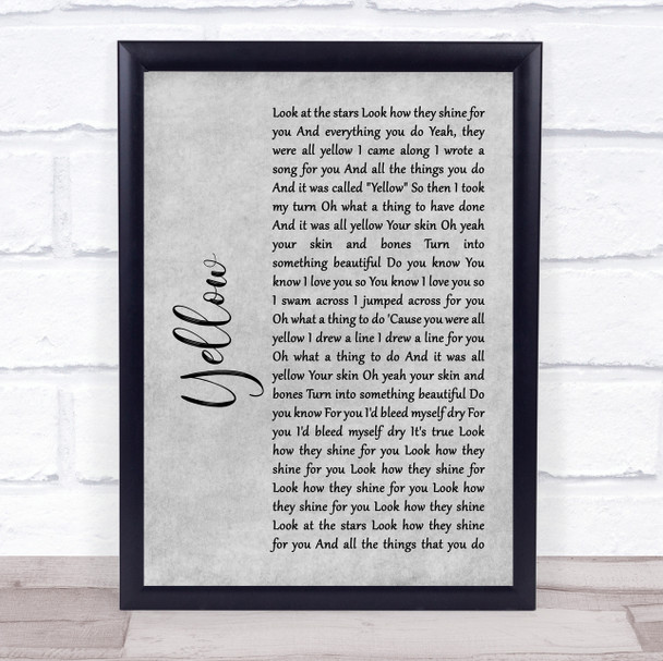 Coldplay Yellow Rustic Script Grey Song Lyric Quote Print